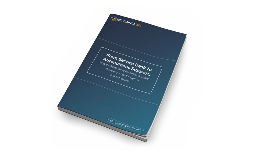 From Service Desk to Autonomous Support: Introducing the Responsive Automation Center